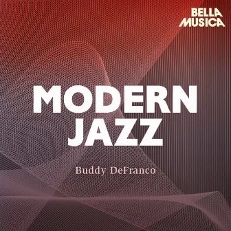 Modern Jazz: Buddy DeFranco & Oscar Peterson Quartet - Jimmy Giuffre Four by Oscar Peterson Quartet