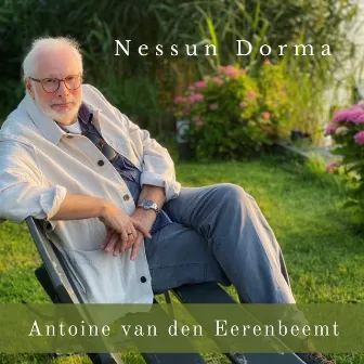 Nessun Dorma by Antoine van den Eerenbeemt