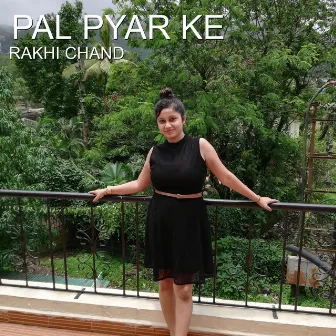 Pal Pyar Ke by Rakhi Chand