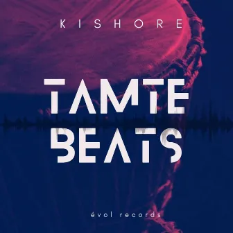 Tamte Beats by Kishore Vishwakarma