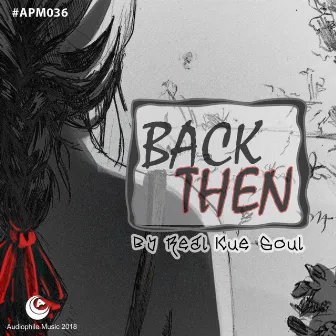 Back Then by Real Kue Soul