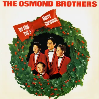 We Sing You a Merry Christmas by The Osmond Brothers