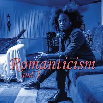 Romanticism and I by The Experimentalist