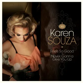 Feels so Good / Never Gonna Give You Up by Karen Souza