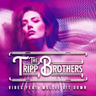 Vibes by The Tripp Brothers