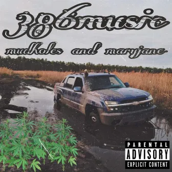 Mudholes & Marijane by 386 Music