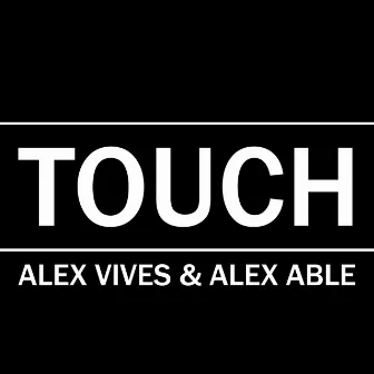 Touch by Alex Vives