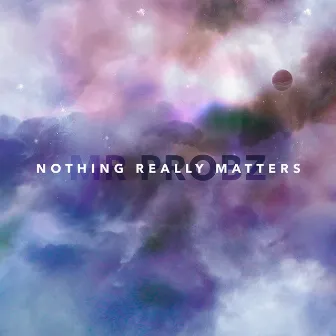 Nothing Really Matters by Mr. Probz