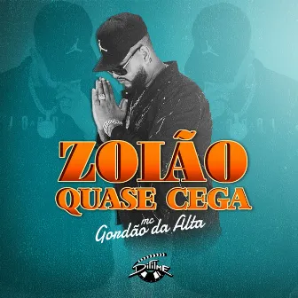 Zoião Quase Cega by Mc gordão da alta