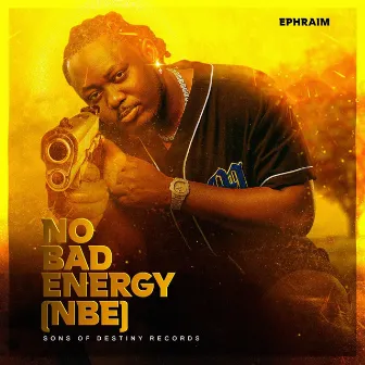 No Bad Energy (NBE) by Sons of Destiny Records