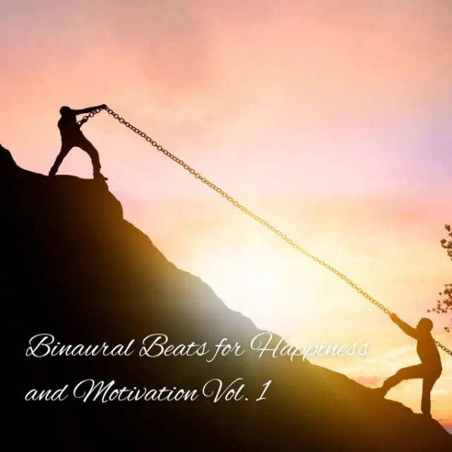 Binaural Beats for Happiness and Motivation Vol. 1