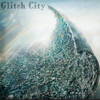 Glitch City by The Maniac Agenda