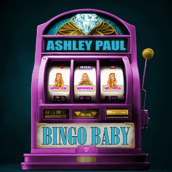 Bingo Baby by Ashley Paul