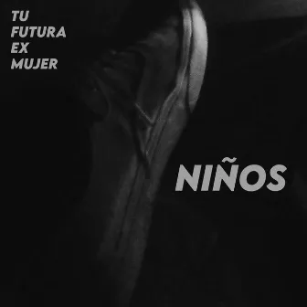 Niños by Tu Futura Ex Mujer