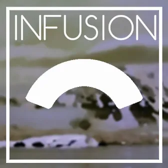 Infusion by sadFace.