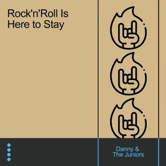 Rock'n'Roll Is Here to Stay by Danny & The Juniors