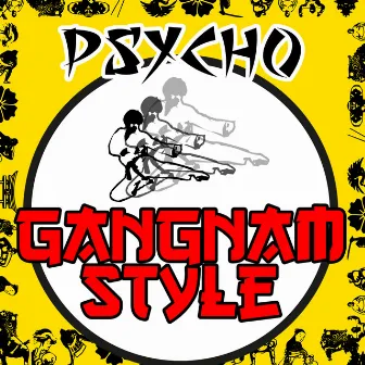 Gangnam Style by Psycho