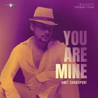 You are mine by Amit Chandpuri