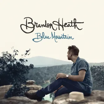 Blue Mountain by Brandon Heath