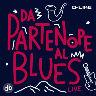 Da partenope al blues (Live) by D-Like