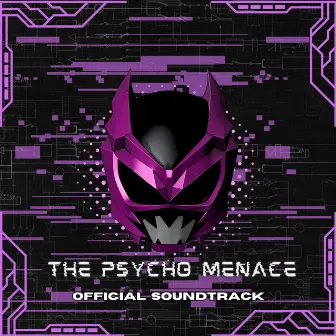 The Psycho Menace (Official Soundtrack) by Mark Cooper