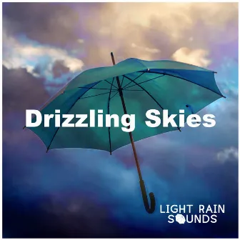 Drizzling Skies by Light Rain Sounds