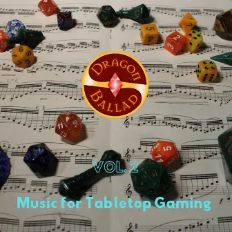 Dragon Ballad, Vol. 2: Music For Gaming by Phoenix Down RPG