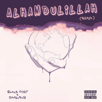 Alhamdulilah by Black Poet