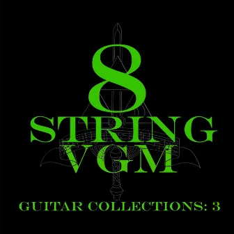 8 String VGM Guitar Collections: 3 by Kyle Throw