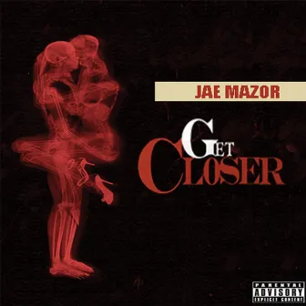 Get Closer by Jae Mazor