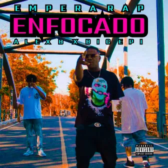 Enfocado by Empera Rap