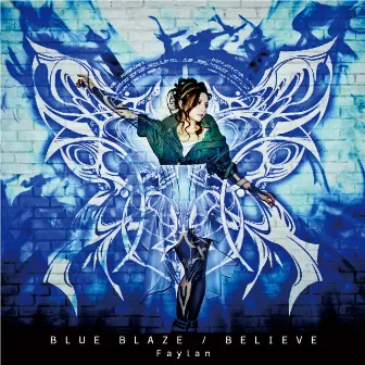 BLUE BLAZE / BELIEVE by Faylan