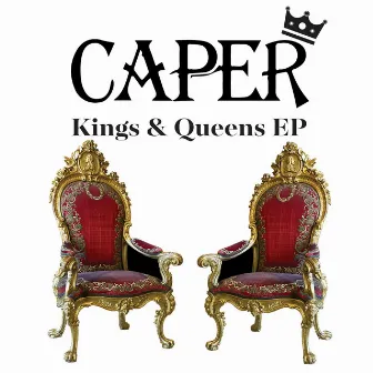 Kings & Queens EP by Caper