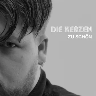 Zu schön by Die Kerzen