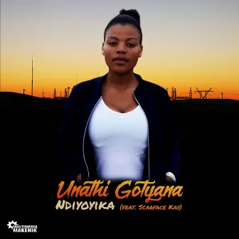 Ndiyoyika by Unathi Gotyana