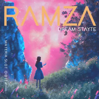 Dream Stayte by RAMZA