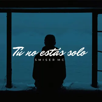 Tú No Estás Solo by Smiser MC