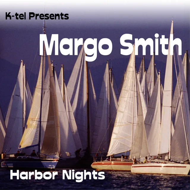 K-tel Presents Margo Smith - Harbor Nights