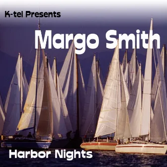 K-tel Presents Margo Smith - Harbor Nights by Margo Smith