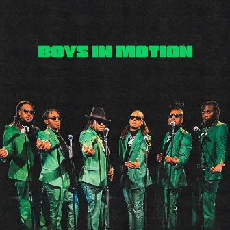 Boys In Motion by 1K Famo