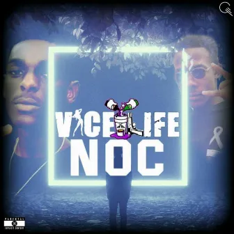 VICELIFE by NOC