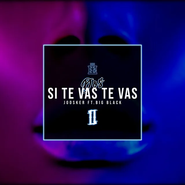 Si Te Vas Te Vas