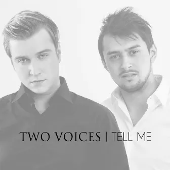 Tell Me by Two Voices