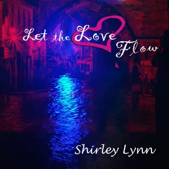 Let the Love Flow by 