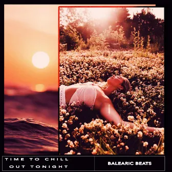 Time to Chillout Tonight by Balearic Beats