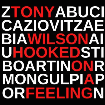 Hooked on a Feeling by Tony Wilson