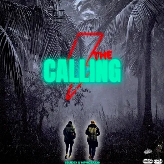 The Calling (ft. Mphoza229) by 