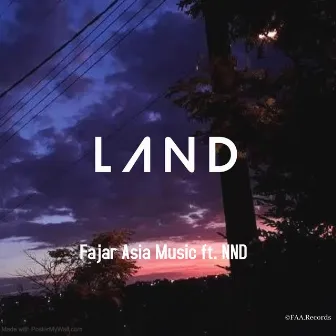 LAND by Fajar Asia Music