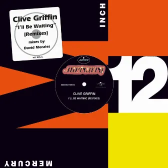 I'll Be Waiting (Remixes) by Clive Griffin