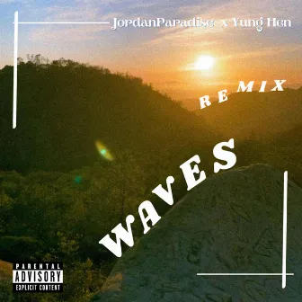 Waves (Remix) by Yung Hen